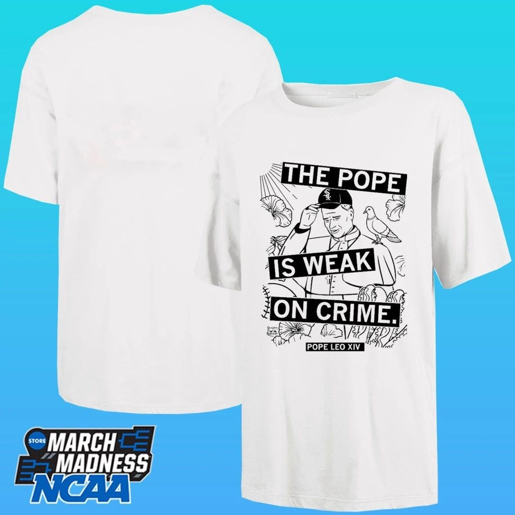 The Pope Is Weak On Crime Pope Leo Xiv Shirt