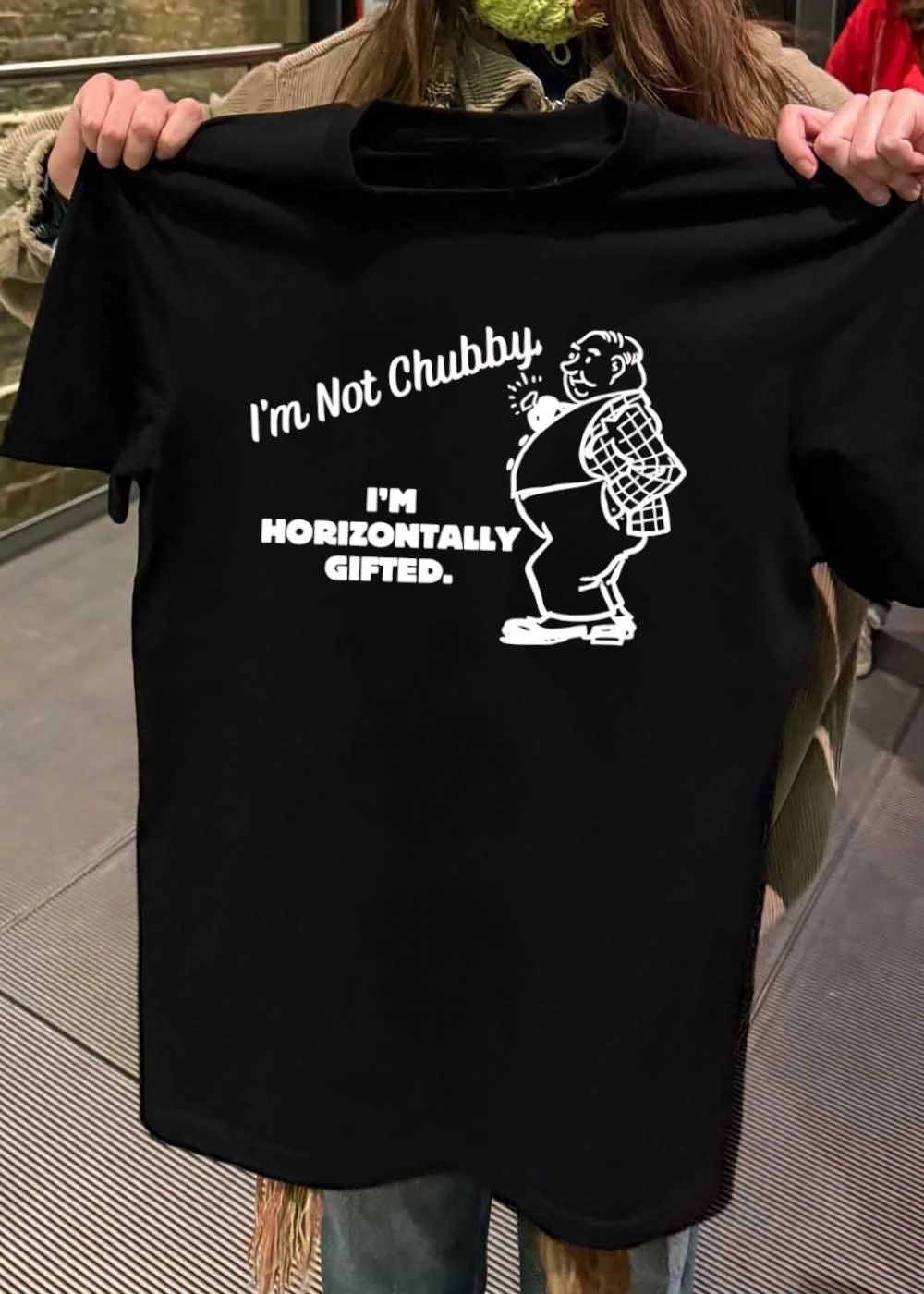 Not Chubby Horizontally Gifted Man T-Shirt