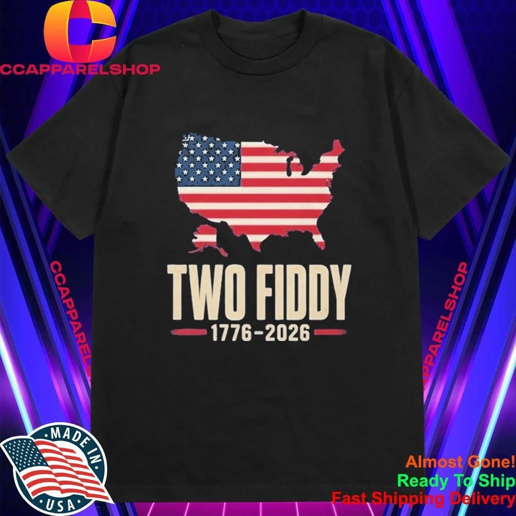Two Fiddy 1776 2026 Shirt