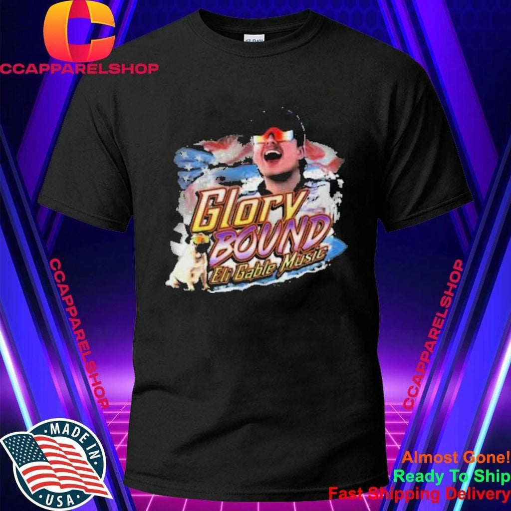 Eli Gable Glory Bound Collectors Shirt