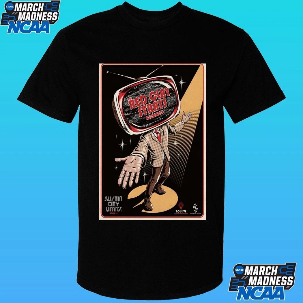 The Red Clay Strays Moody Theater Austin Tx 4 27 2026 Poster Shirt
