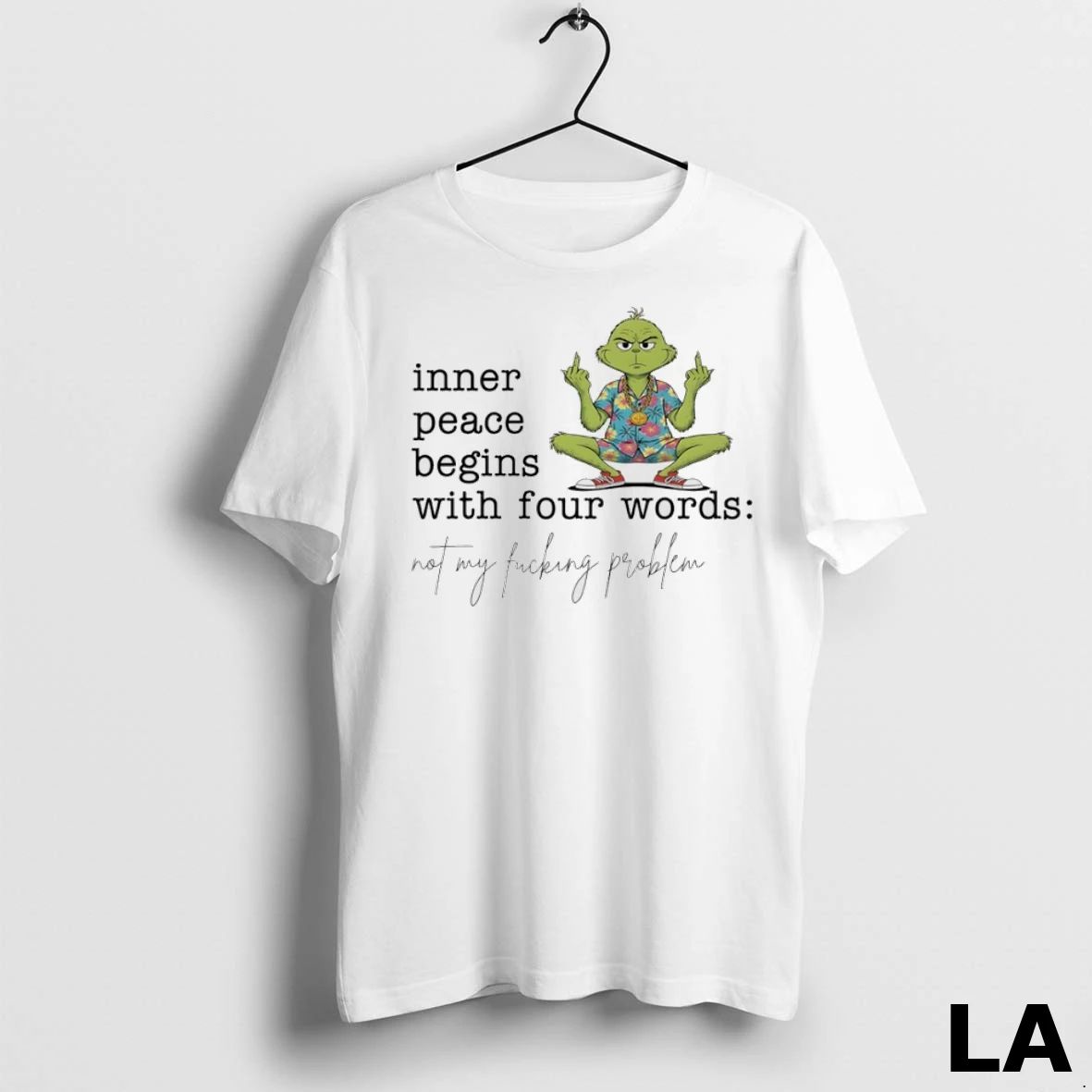 Original Grinch Hawaiian Inner Peace Begins With Four Words Not My Fucking Problem