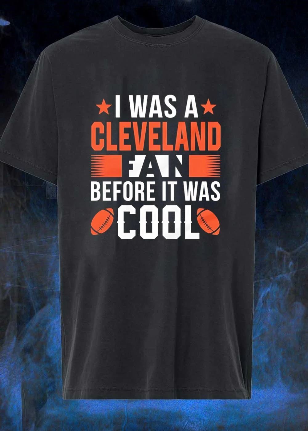 Cleveland Fan Apparel I Was a Before It Was Cool Cleveland Browns shirt