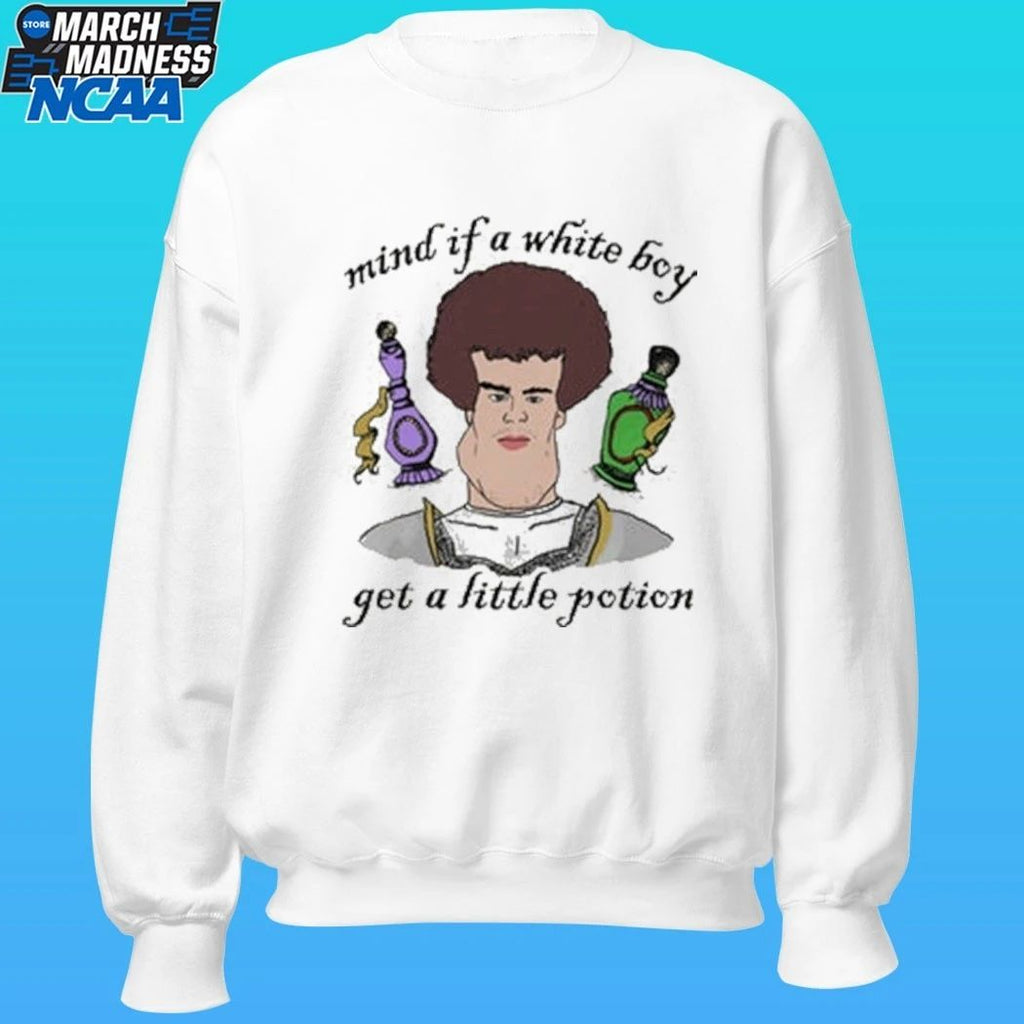 Mind If A White Boy Get A Little Potion Shirt