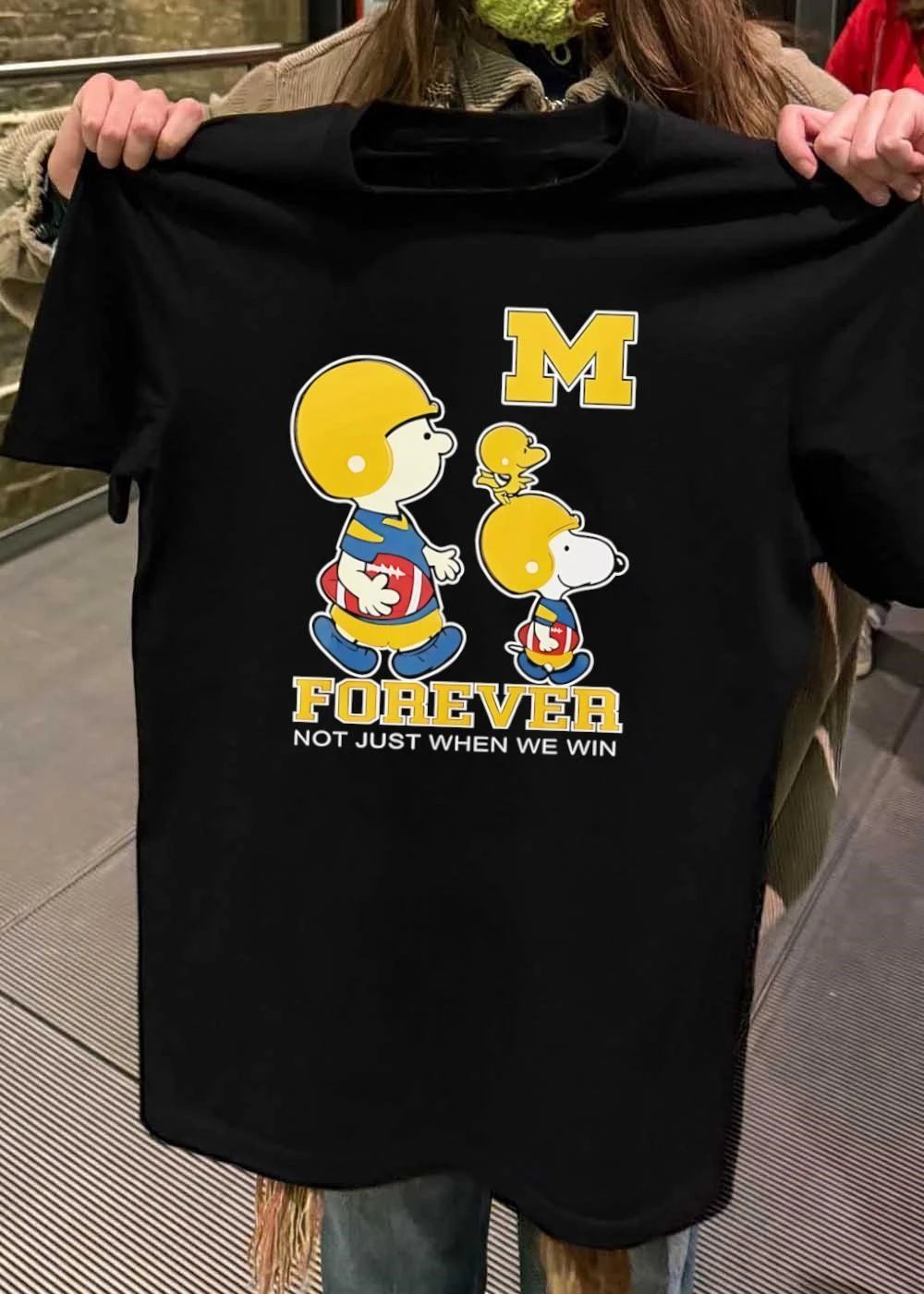 Peanuts Fan Apparel Forever Not Just When We Win Michigan Wolverines T-Shirt