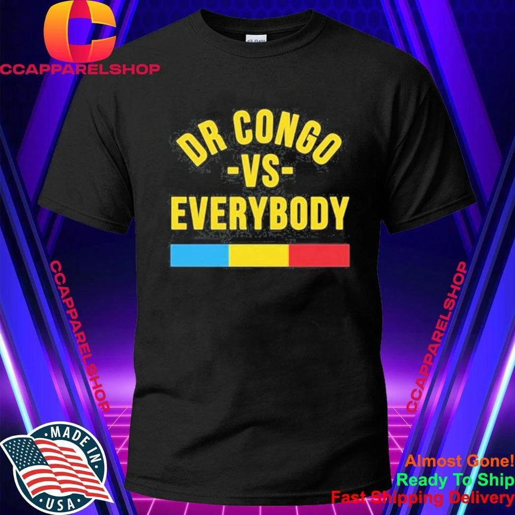 Dr Congo vs Everybody DRC African Pride Shirt