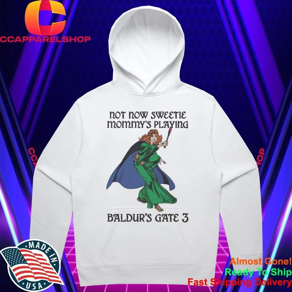 Not Now Sweetie Mommy’s Playing Game 3. Shirt