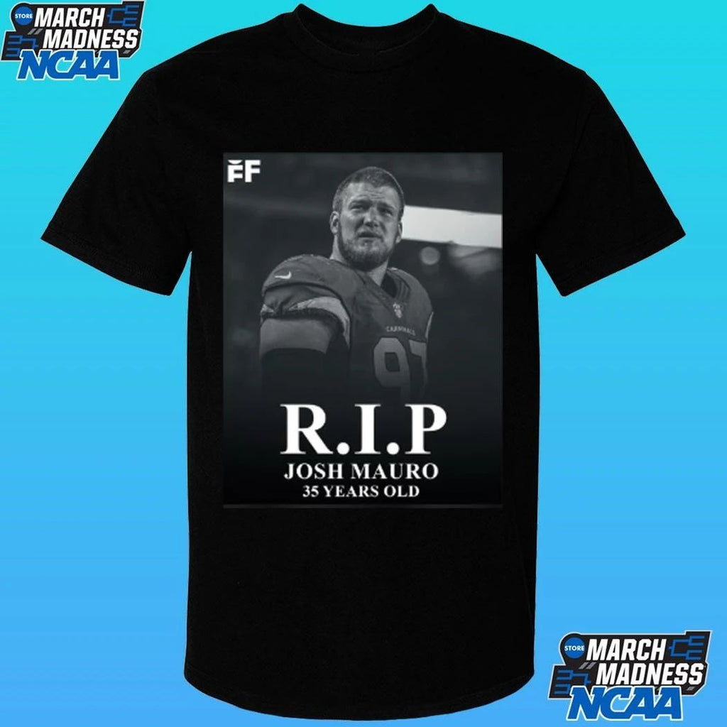 Rip Josh Mauro 35 Years Old Shirt