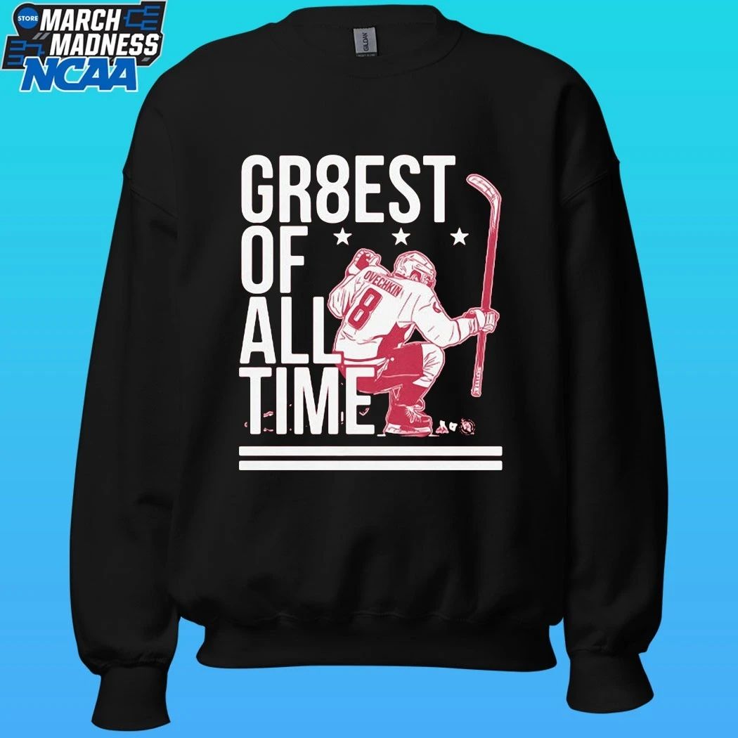 Alex Ovechkin The Gr8est Of All Time Shirt