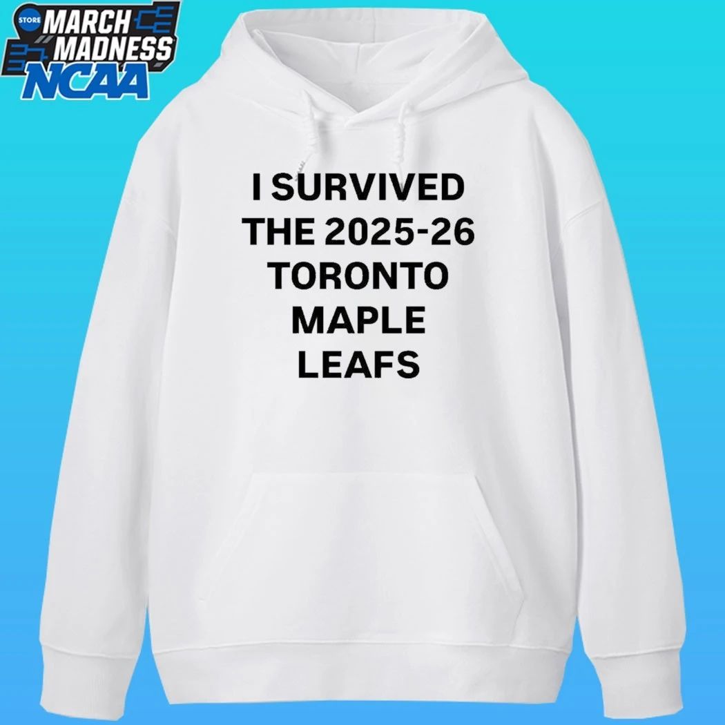 I Survived The 2025-26 Toronto Maple Leafs Shirt