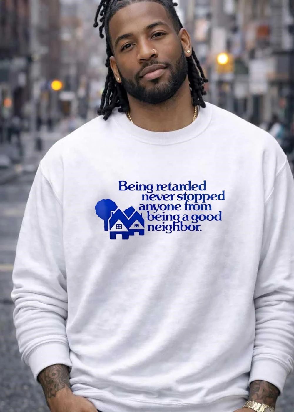 Being retarded never stopped anyone from being a good neighbor shirt