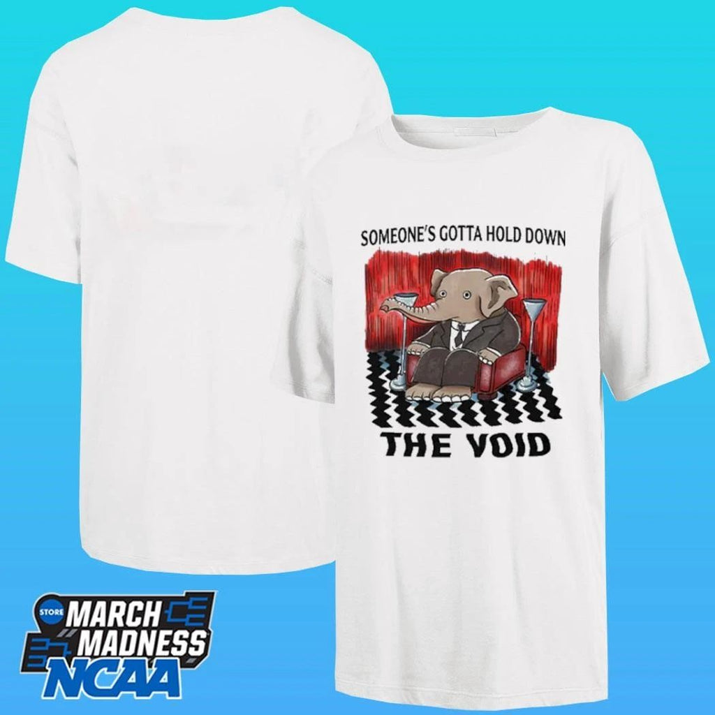 Someone’s Gotta Hold Down The Void Shirt