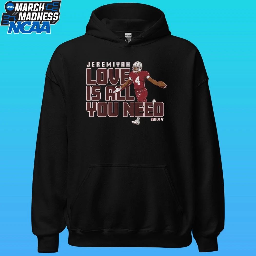 Jeremiyah Love Is All You Need Shirt