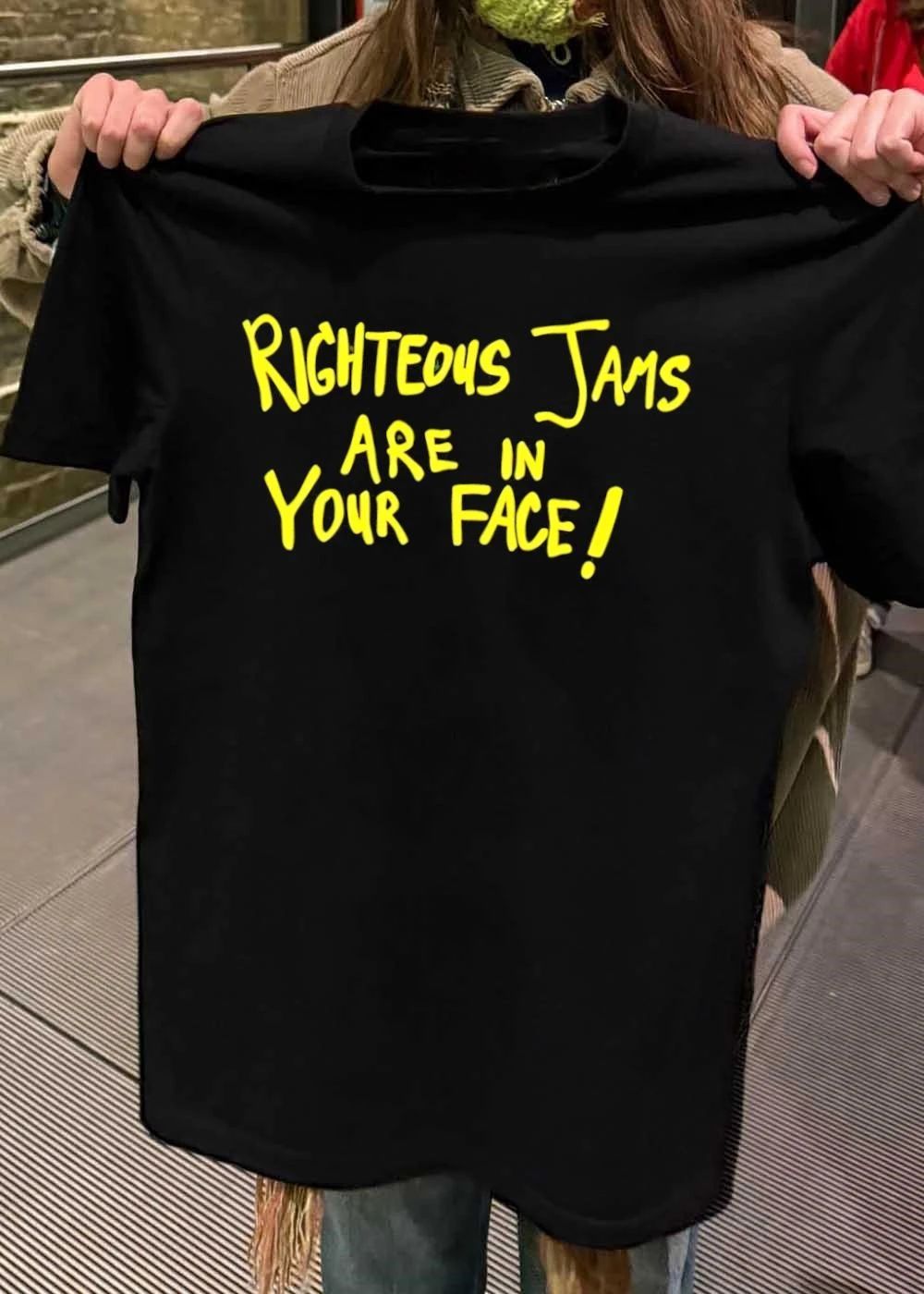 Righteous Jams Are In Your Face shirt