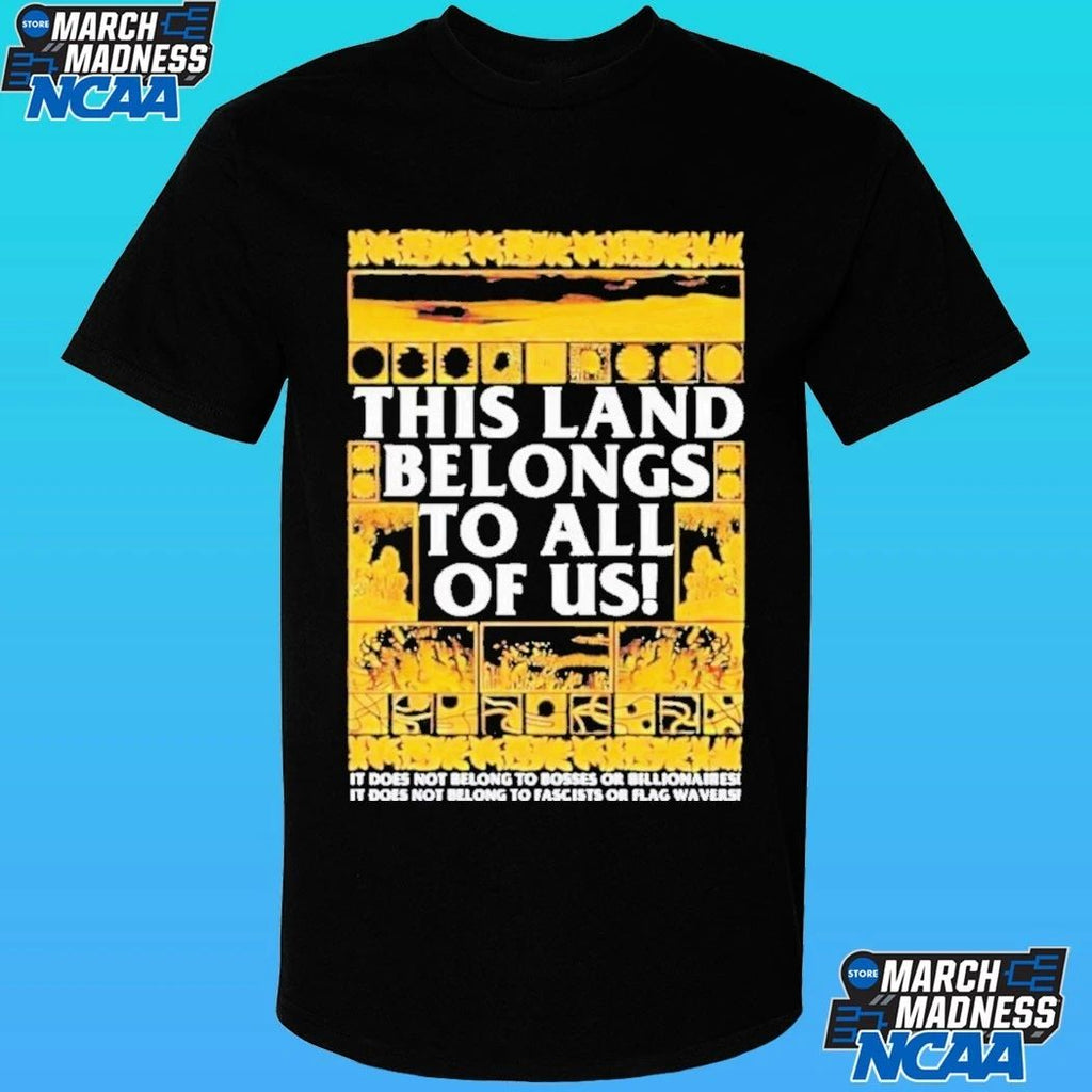 This Land Belongs To All Of Us Shirt