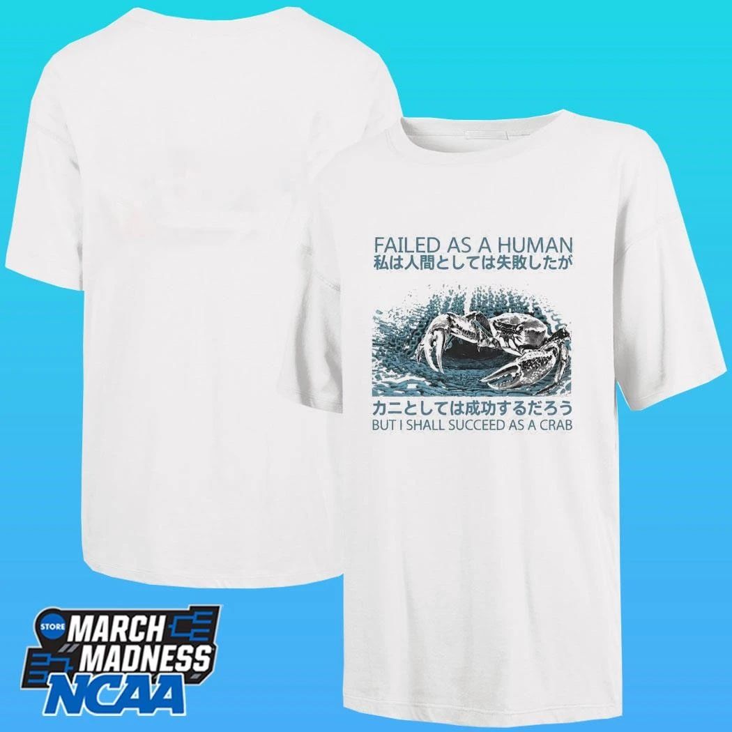 Failed As A Human Succeed As A Crab Japanese Shirt