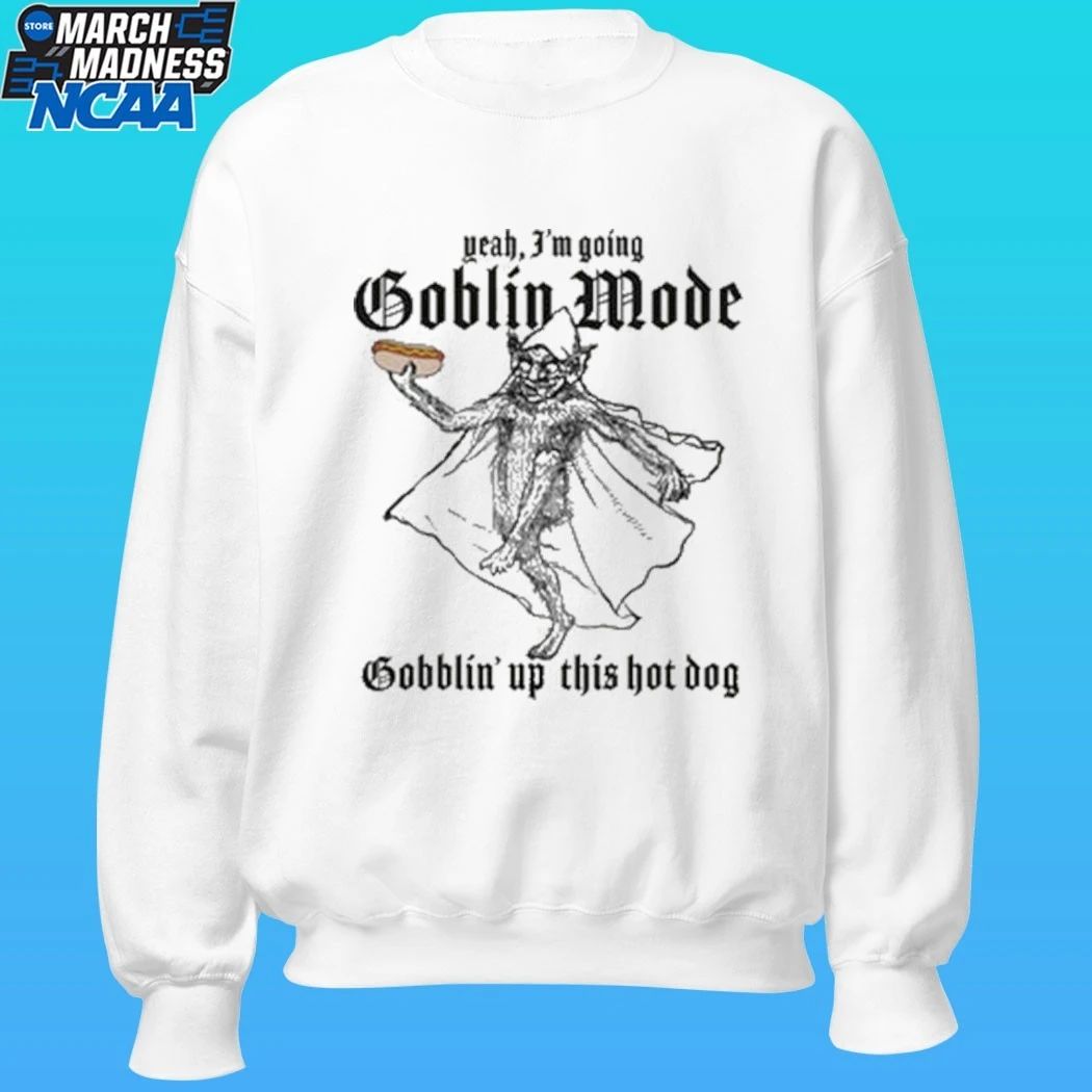 Yeah, I’m Going Goblin Mode Gobblin’ Up This Hot Dog Shirt