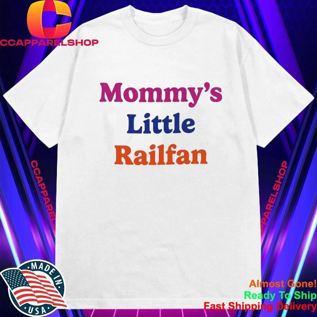 Mommy Little Railfan Shirt