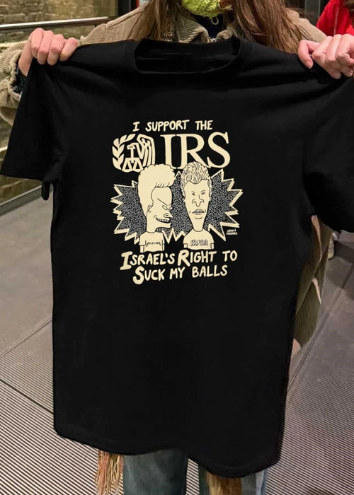 Ajax Friends Beavis and Butt-Head I Support The IRS Israel’s Right To Suck My Balls T-Shirt