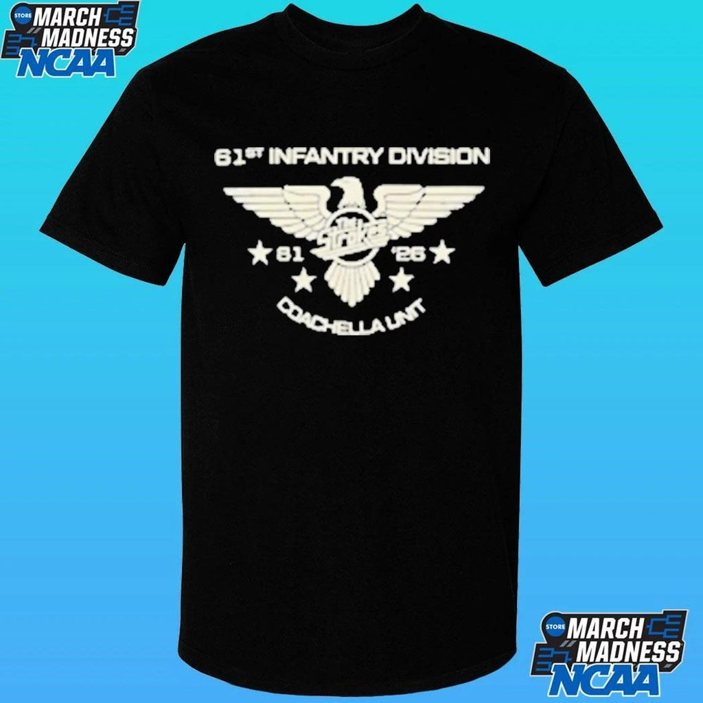 61st Infantry Division Coachella Unite Shirt