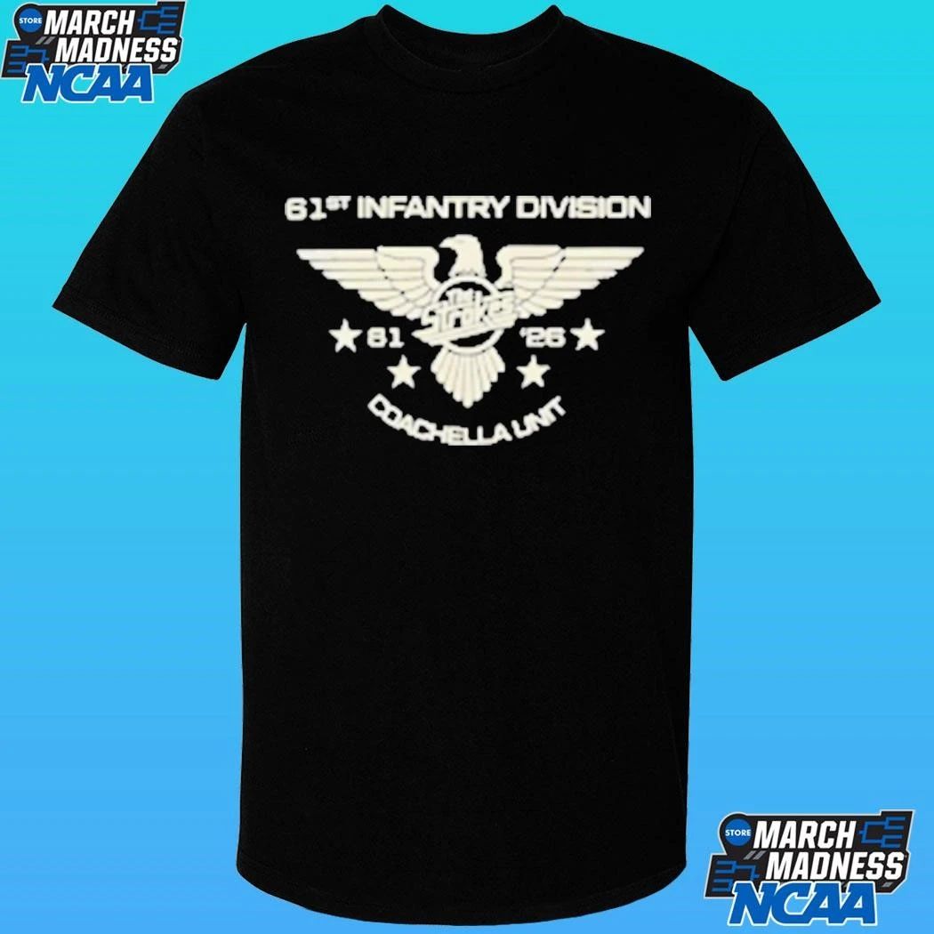 61st Infantry Division Coachella Unite Shirt
