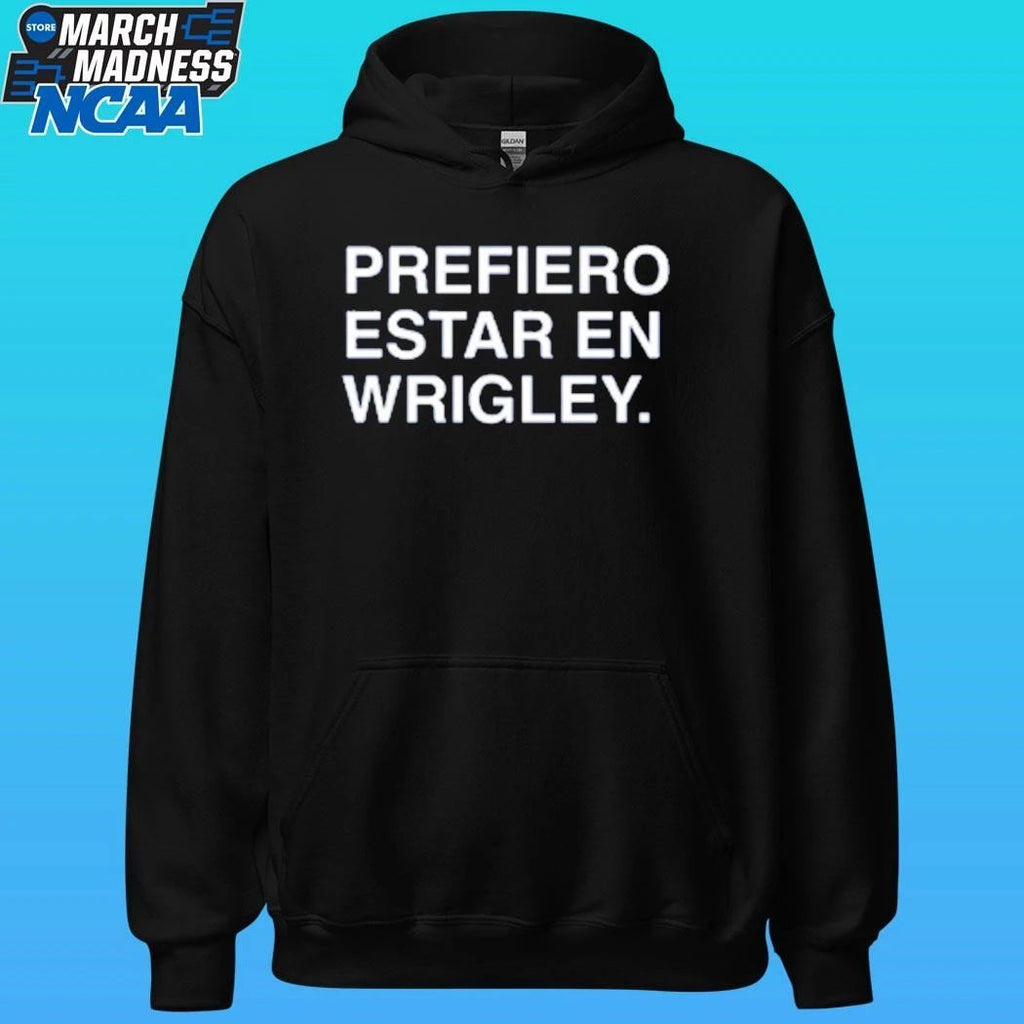 Prefiero Estar En Wrigley Shirt