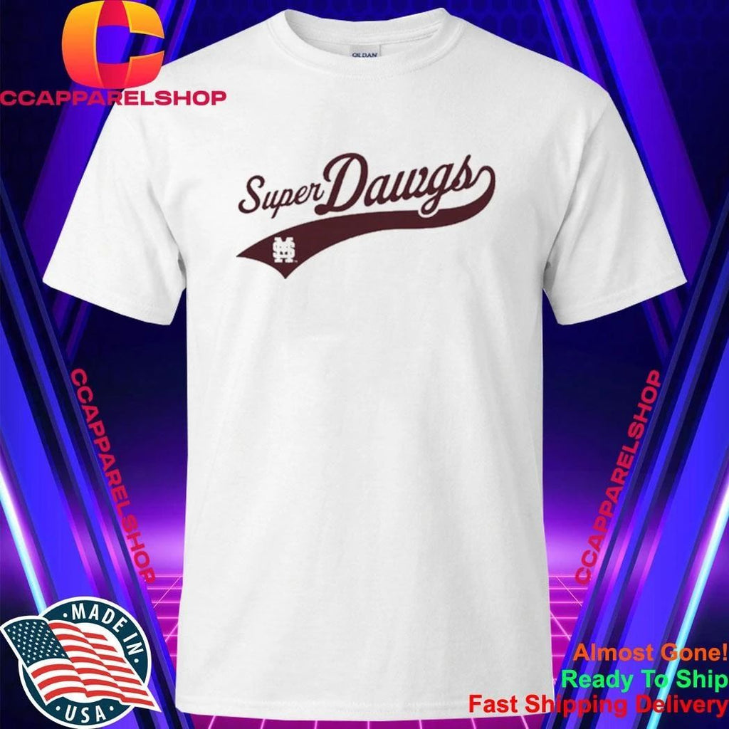 Mississippi State Super Dawgs Shirt