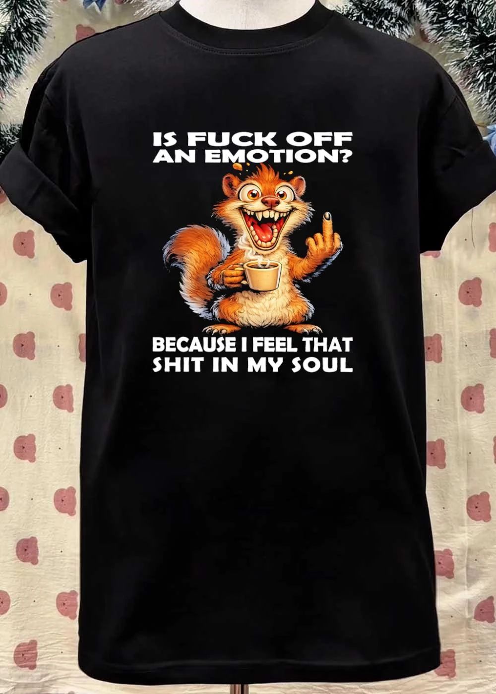 Funny Squirrel Middle Finger Coffee ‘Is Fuck Off an Emotion’ Sarcastic Soul shirt
