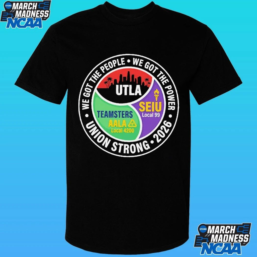 Union Strong 2026 Utla Seiu Teamsters Aala Shirt