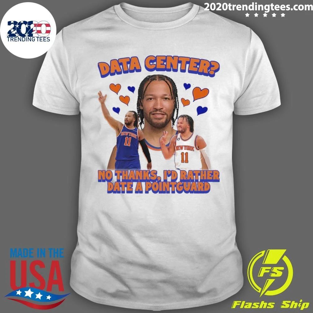 Jalen Brunson Data Center No thanks I’d Rather Date A Pointguard Shirt