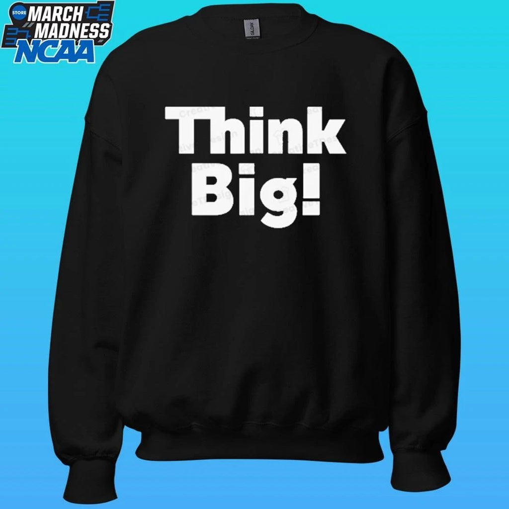 Think Big! Shirt