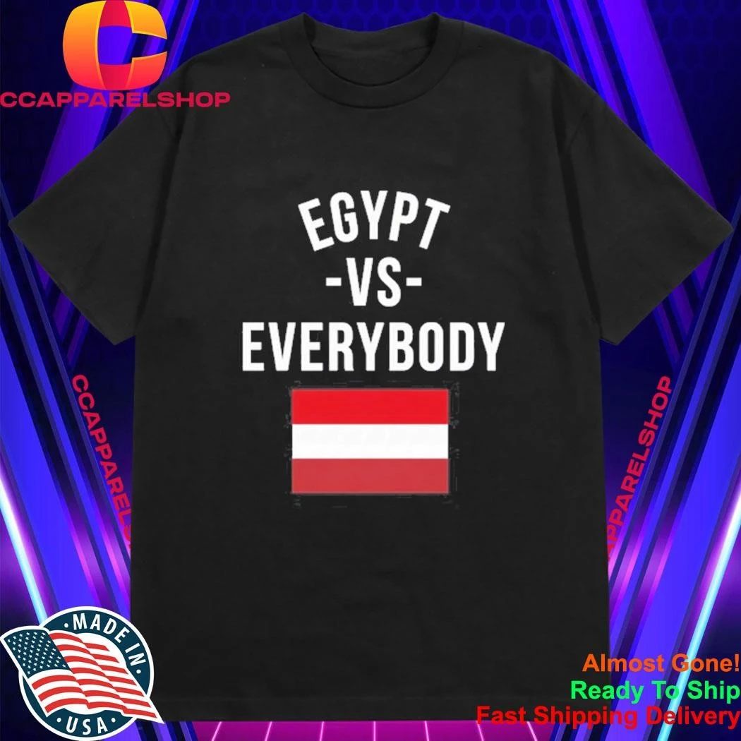 Egypt vs Everybody Egyptian Pride Nationalism Shirt