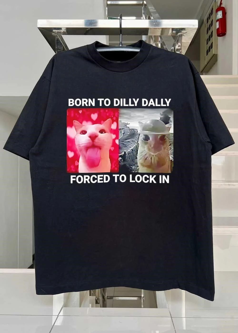Dilly Dally Lock In Cat Meme born to Dilly Dally forced to Lock In shirt