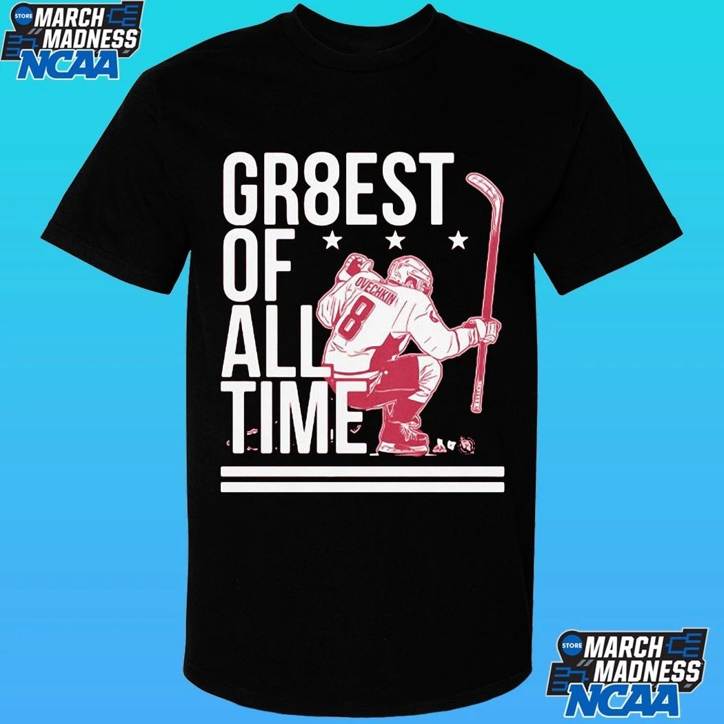 Alex Ovechkin The Gr8est Of All Time Shirt