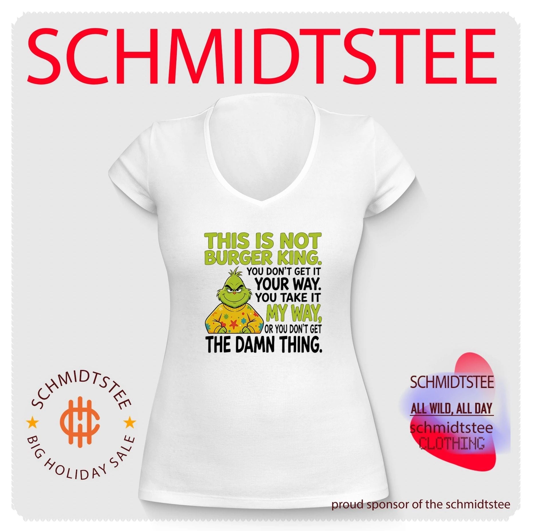 The Grinch This Is Not Burger King You Take It My Way shirt