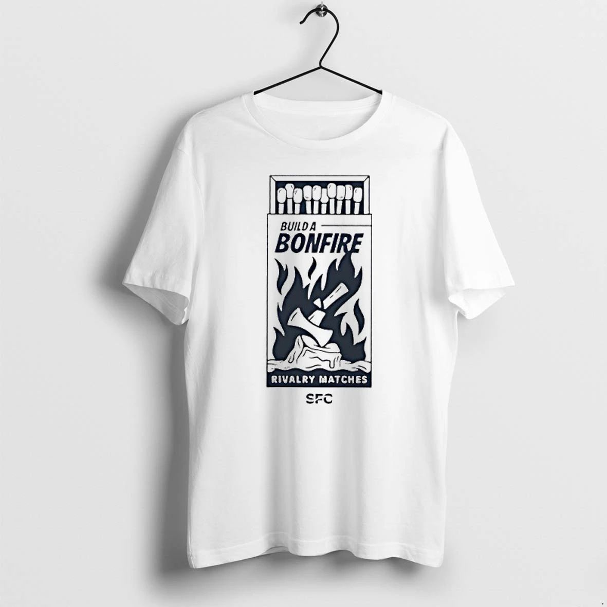 Build A Bonfire Rivalry Matches Tshirts Sweater
