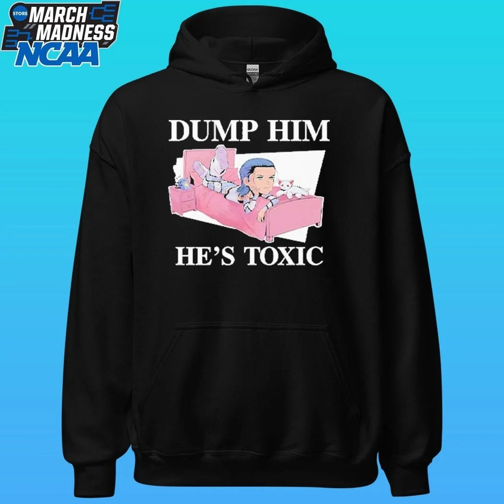 Dump Him He’s Toxic Kit Wilson Shirt