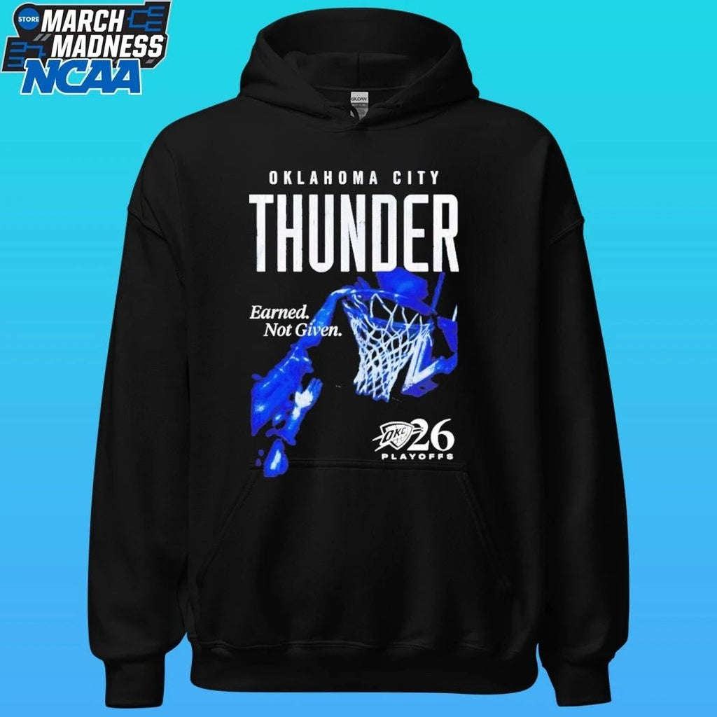 Okc Thunder 2026 Playoffs Earned Not Given Dunk Shirt