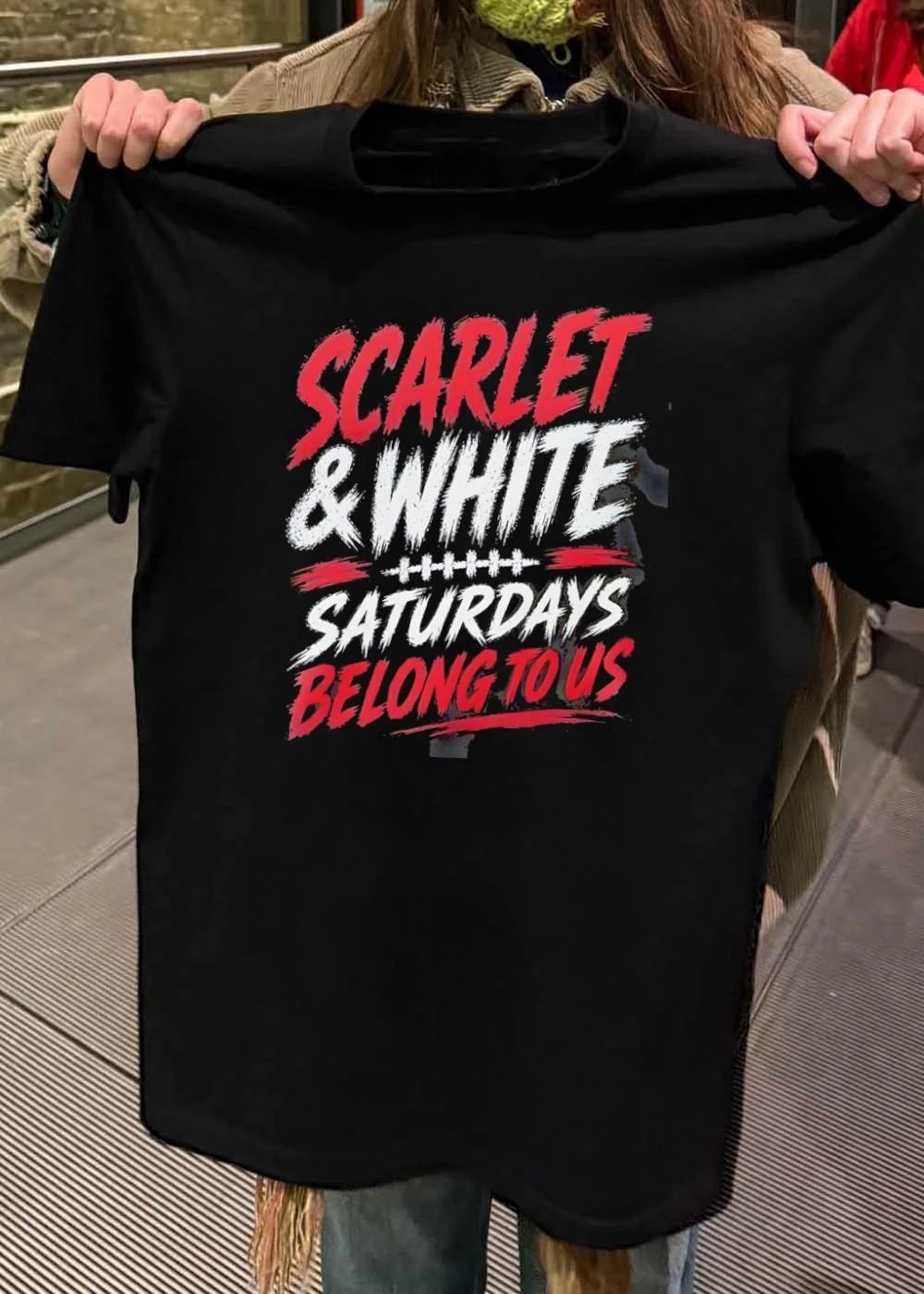 Scarlet and White Saturdays Belong to Us Football Fan T-Shirt