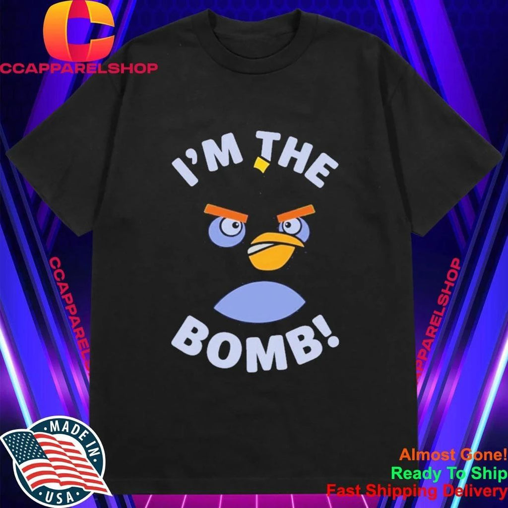 Angry Birds Im The Bomb Shirt