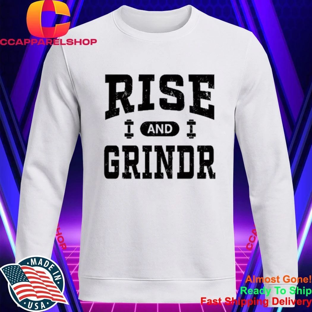 Rise And Grind Shirt