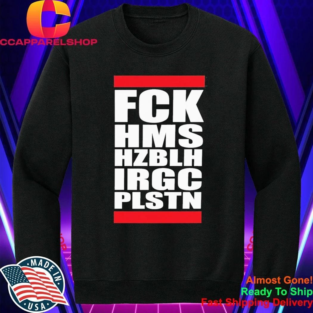 Fck Hms Hzblh Irgc Plstn Shirt