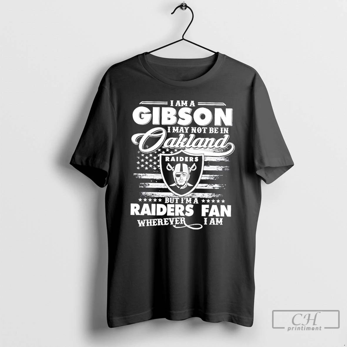 Classic I Am A Gibson I May Not Be In Oakland But Im A Raiders