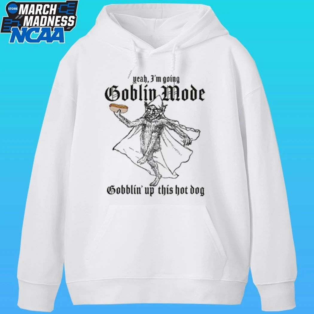 Yeah, I’m Going Goblin Mode Gobblin’ Up This Hot Dog Shirt