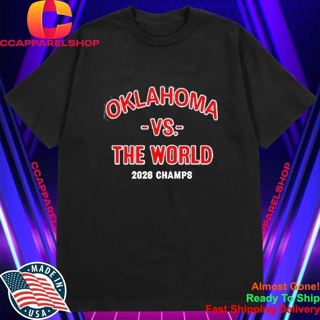 Oklahoma Sooners Baseball Oklahoma Vs The World 2026 Champions Shirt