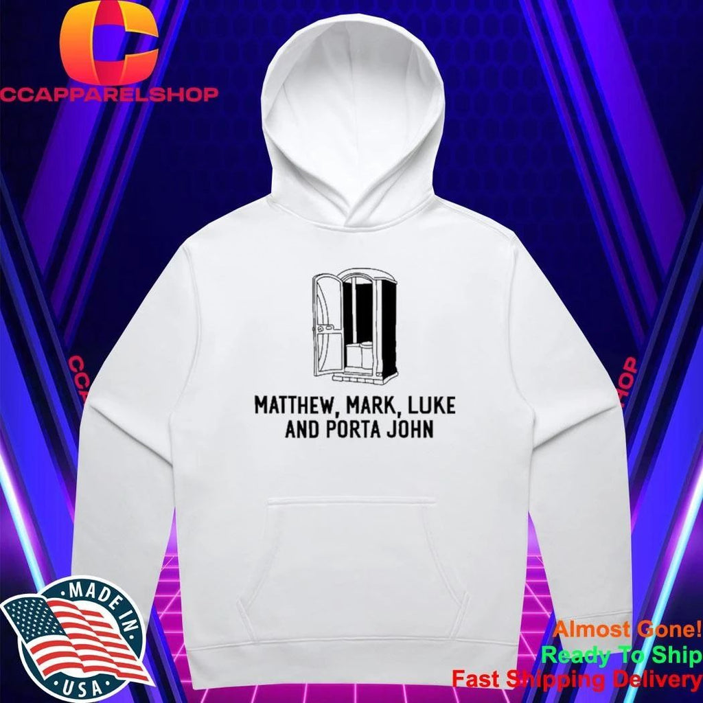 Matthew Mark Luke And Porta John Shirt