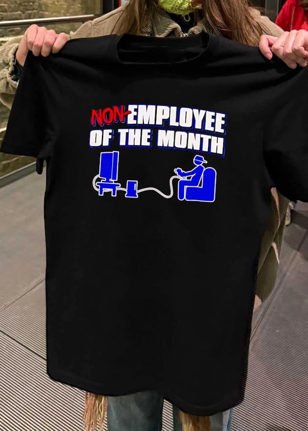 Non-Employee of the Month Gamer Video Game Slacker Humor T-Shirt