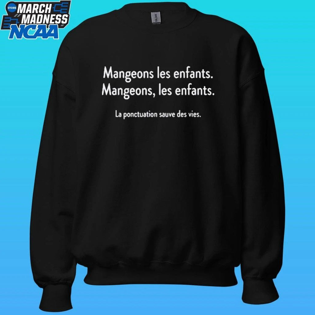 Mangeons Les Enfants La Ponctuation Sauve Des Vies Shirt