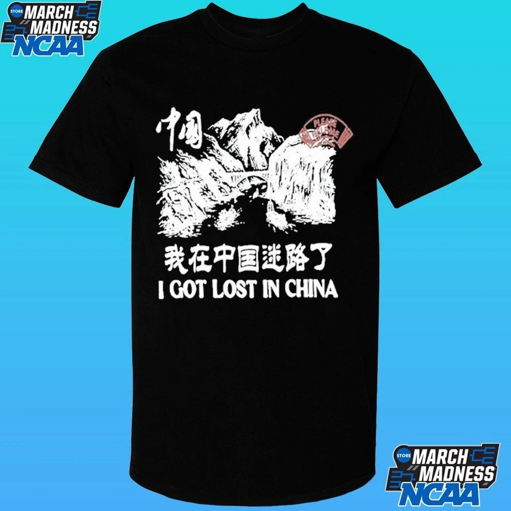 Tip 2 Tip I Got Lost In China Shirt