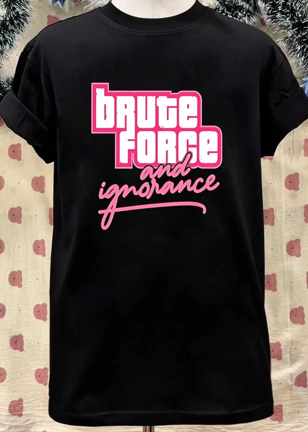 Brute Force And Ignorance shirt